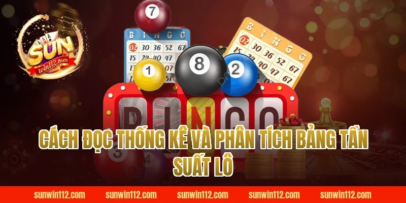 Cách Đọc Thống Kê Và Phân Tích Bảng Tần Suất Lô