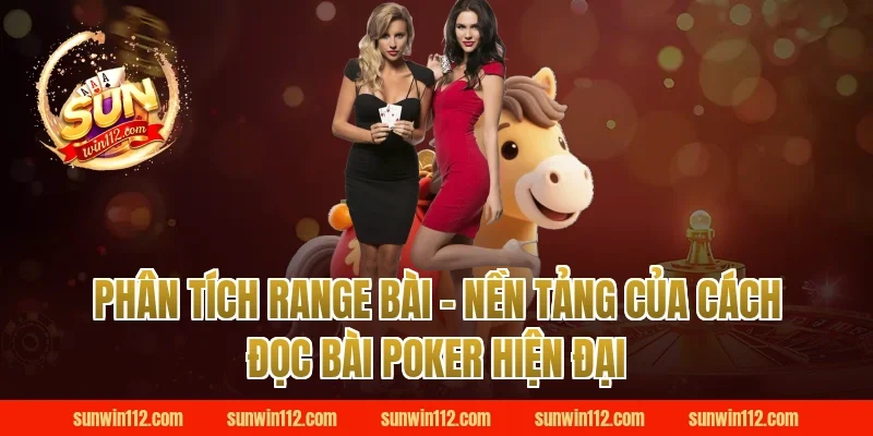 Phân Tích Range Bài – Nền Tảng Của Cách Đọc Bài Poker Hiện Đại